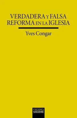 VERDADERA Y FALSA REFORMA EN LA IGLESIA VERDADERA Y FALSA REFORMA EN LA IGLESIA