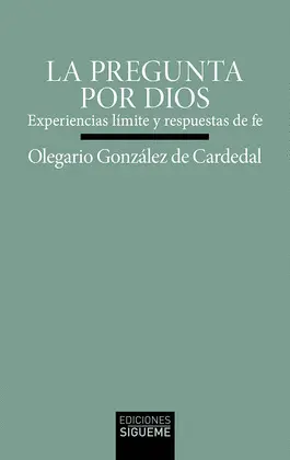 PREGUNTA POR DIOS, LA PREGUNTA POR DIOS, LA