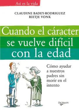 Cuando el Carácter se Vuelve Difícil con la Edad