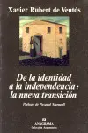 De la Identidad a la Independencia: la Nueva Transición