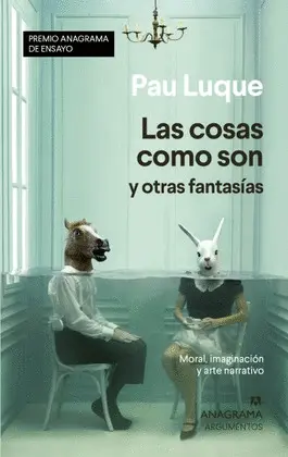 COSAS COMO SON Y OTRAS FANTASÍAS, LAS COSAS COMO SON Y OTRAS FANTASÍAS, LAS
