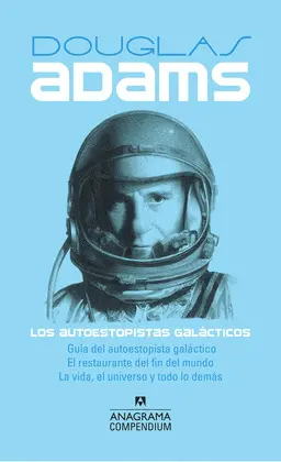 DOUGLAS ADAMS. LOS AUTOESTOPISTAS GALÁCTICOS