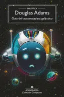 GUÍA DEL AUTOESTOPISTA GALÁCTICO GUÍA DEL AUTOESTOPISTA GALÁCTICO