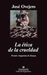 Ética de la Crueldad, la