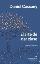 ARTE DE DAR CLASE (SEGÚN UN LINGÜISTA), EL ARTE DE DAR CLASE (SEGÚN UN LINGÜISTA), EL