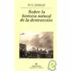 Sobre la Historia Natural de la Destrucción