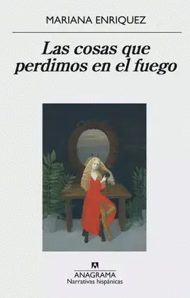 COSAS QUE PERDIMOS EN EL FUEGO, LAS