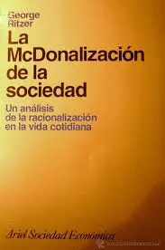 Mcdonalización de la Sociedad, la
