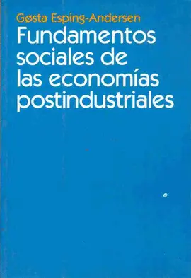 Fundamentos Sociales de las Economías Postindustriales