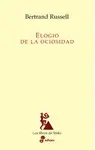 ELOGIO DE LA OCIOSIDAD ELOGIO DE LA OCIOSIDAD