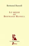 LO MEJOR DE BERTRAND RUSSELL LO MEJOR DE BERTRAND RUSSELL