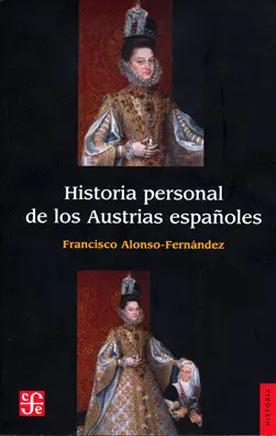 Historia Personal de los Austrias Españoles