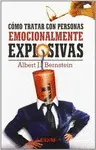 Cómo Tratar con Personas Emocionalmente Explosivas
