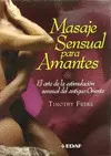 Masaje Sensual para Amantes : el Arte de la Estimulación Sensual del Antiguo Oriente