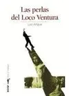 Perlas del Loco Ventura, las