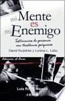 Mi Mente Es mi Enemigo