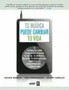 Tu Música Puede Cambiar tu Vida