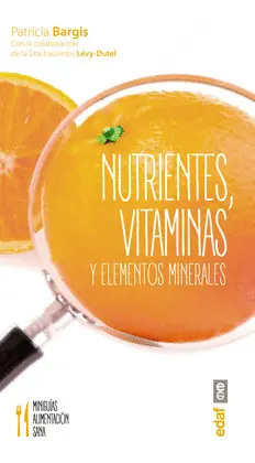 Nutrientes, Vitaminas y Elementos Minerales
