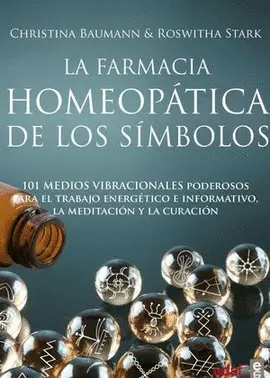 FARMACIA HOMEOPÁTICA DE LOS SÍMBOLOS, LA FARMACIA HOMEOPÁTICA DE LOS SÍMBOLOS, LA