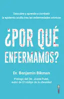 ¿POR QUÉ ENFERMAMOS?