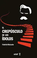 CREPUSCULO DE LOS IDOLOS, EL