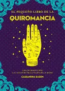 PEQUEÑO LIBRO DE LA QUIROMANCIA, EL