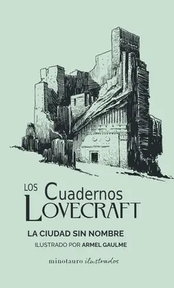 CUADERNOS LOVECRAFT, LOS. LA CIUDAD SIN NOMBRE