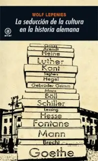 Seducción de la Cultura en la Historia Alemana, la