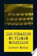SUDARIOS NO TIENEN BOLSILLOS, LOS