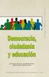 DEMOCRACIA, CIUDADANÍA Y EDUCACIÓN DEMOCRACIA, CIUDADANÍA Y EDUCACIÓN