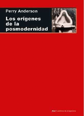 ORÍGENES DE LA POSMODERNIDAD, LOS