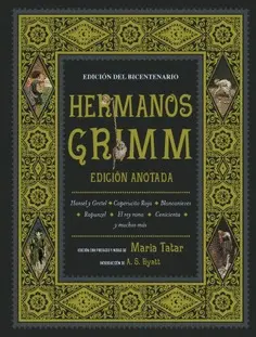 HERMANOS GRIMM. EDICIÓN ANOTADA HERMANOS GRIMM. EDICIÓN ANOTADA