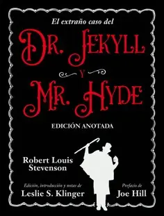 EXTRAÑO CASO DEL DR. JEKYLL Y MR. HYDE, EL. EDICIÓN ANOTADA