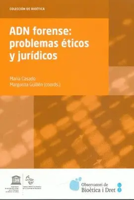 ADN FORENSE: PROBLEMAS ÉTICOS Y JURÍDICOS