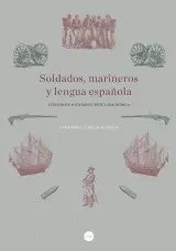 SOLDADOS, MARINEROS Y LENGUA ESPAÑOLA