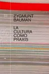 Cultura Como Praxis, la