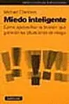 Miedo Inteligente: Cómo Aprovechar la Tensión que Generan las Situaciones de Riesgo