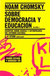 NOAM CHOMSKY SOBRE DEMOCRACIA Y EDUCACION 1