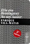 Ella Era Hemingway, no Soy Auster