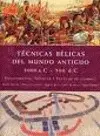 Técnicas Bélicas del Mundo Antiguo 3000 Ac - 500 Dc