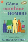 Cómo Cambiar a un Hombre