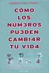 Cómo los Números Pueden Cambiar tu Vida