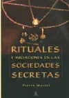 Rituales e Iniciaciones en las Sociedades Secretas