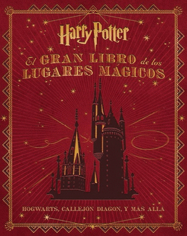 GRAN LIBRO DE LOS LUGARES MGICOS DE HARRY POTTER, EL
