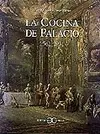 Cocina del Palacio 1561-1931, la