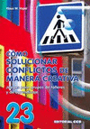 CMO SOLUCIONAR CONFLICTOS DE MANERA CREATIVA