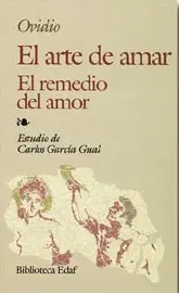 ARTE DE AMAR, EL / EL REMEDIO DEL AMOR