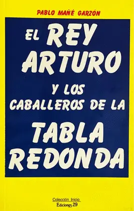 REY ARTURO Y LOS CABALLEROS DE LA TABLA REDONDA, EL REY ARTURO Y LOS CABALLEROS DE LA TABLA REDONDA, EL