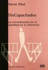 (DIS)CAPACITADOS. LA REIVINDICACIÓN DE LA IGUALDAD EN LA DIFERENCIA