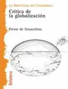CRÍTICA DE LA GLOBALIZACION CRÍTICA DE LA GLOBALIZACION